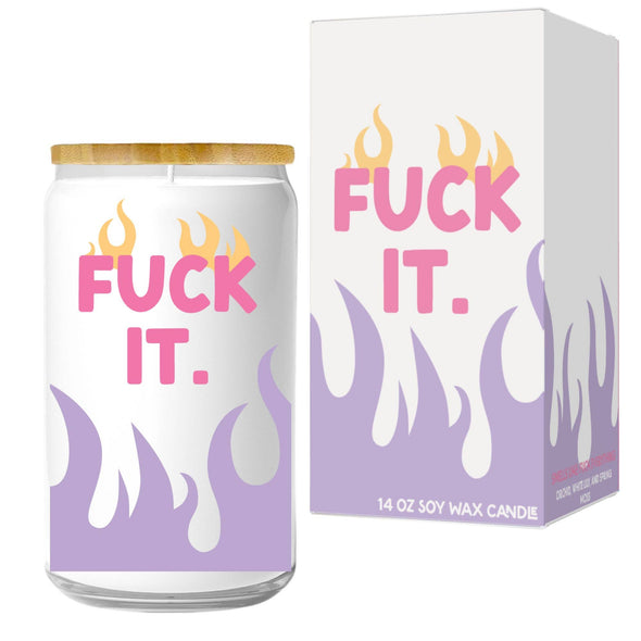 Fuck It Candle (funny, gift, self care)